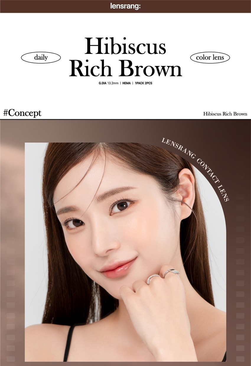 
Elevate your gaze with Lensrang's enchanting Hibiscus Rich Brown colored contacts from Korea.