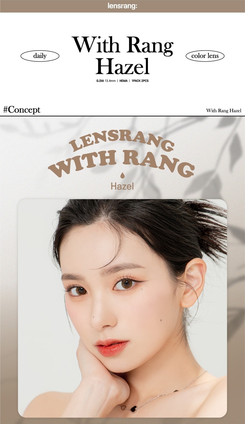 
Enhance your gaze with Lensrang's Korea color contacts.